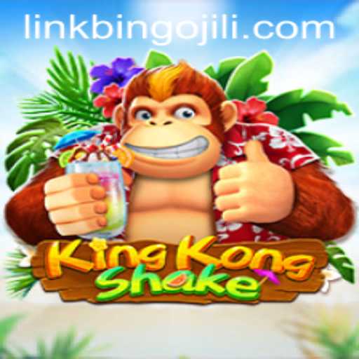 KingKongShake: Explore the Excitement of BINGOJILI's Latest Game