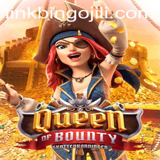 Exploring the Exciting World of QueenofBounty and BINGOJILI