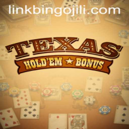 Texas Hold'em Bonus: Unveiling the Thrills of BINGOJILI