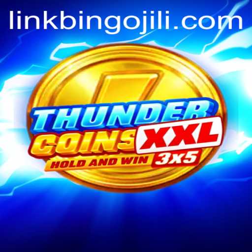 Unlocking the World of ThunderCoinsXxl: An Exciting Journey with BINGOJILI